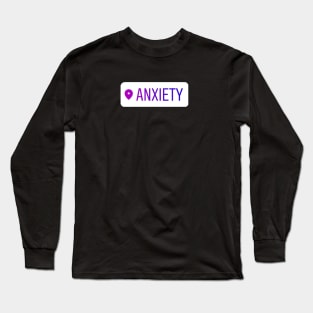 Anxiety Long Sleeve T-Shirt